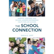 The School Connection: Parents Teachers and School Leaders Empowering Youth for Life Success 精裝版, Rowman & Littlefield Publis..., 英文
