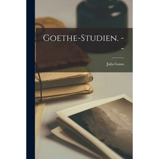 (英文圖書) Goethe-Studien. -- 平裝版, Hassell Street Press, 英文