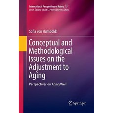 (英文圖書) Conceptual and Methodological Issues on the Adjustment to Aging: Perspectives on Aging Well 平裝版, Springer, 英文