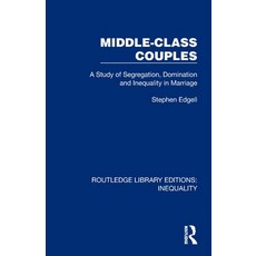 (英文圖書) Middle-Class Couples: A Study of Segregation Domination and Inequality in Marr... 平裝版, Routledge, 英文