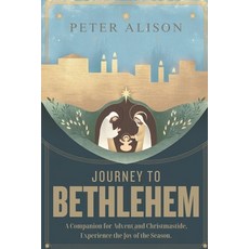 (英文圖書) Journey To Bethlehem: A Companion for Advent and Christmastide Experience the... 平裝版, Independently Published, 英文