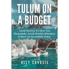 (英文圖書) Tulum on a Budget 平裝版, Ally Cavosie, 英文