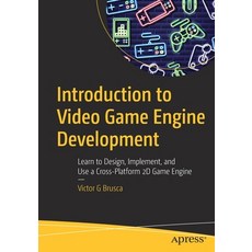 (英文圖書) Introduction to Video Game Engine Development: Learn to Design Implement and Use a Cross-Pl... 平裝版, Apress, 英文