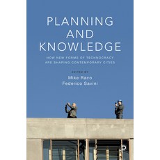 Planning and Knowledge: How New Forms of Technocracy Are Shaping Contemporary Cities 精裝版, Policy Press, 英文