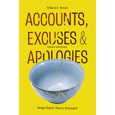 (英文圖書) Accounts Excuses and Apologies Third Edition: Image Repair Theory Extended 平裝版, State University of New Yor..., 英文