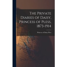 (英文圖書) The Private Diaries of Daisy Princess of Pless 1873-1914 精裝版, Hassell Street Press, 英文