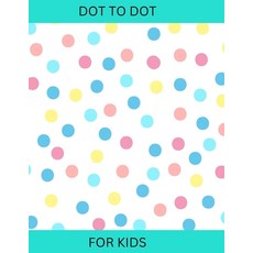 (英文圖書) Dot to Dot: For Kids 平裝版, Independently Published, 英文