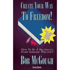 (英文圖書) Create Your Way To Freedom!: How To Be A Big Success From Someone Who Isn't! 平裝版, Bearded Bard Inworks, 英文