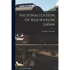(英文圖書) Nationalization Of Railways In Japan 平裝版, Legare Street Press, 英文