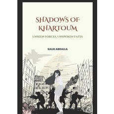 (英文圖書) Shadow of Khartoum: : Unseen Forces Unspoken Fates 平裝版, Independently Published, 英文