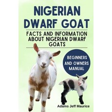 (英文圖書) Nigerian Dwarf Goats: Facts And Information About Nigerian Dwarf Goats 平裝版, Independently Published, 英文