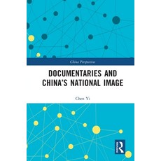 (英文圖書) Documentaries and China's National Image 平裝版, Routledge, 英文