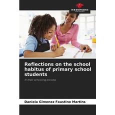 (英文圖書) Reflections on the school habitus of primary school students 平裝版, Our Knowledge Publishing, 英文