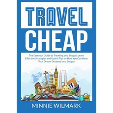 (英文圖書) Travel Cheap: The Essential Guide to Traveling on a Budget Learn Effective Strategies and Us... 平裝版, Zen Mastery Srl, 英文