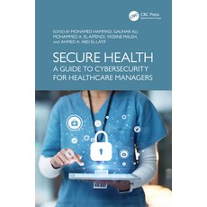 (英文圖書) Secure Health: A Guide to Cybersecurity for Healthcare Managers 精裝版, CRC Press, 英文