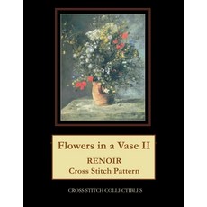 (英文圖書) Flowers in a Vase II: Renoir Cross Stitch Pattern 平裝版, Createspace Independent Pub..., 英文