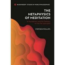 (英文圖書) The Metaphysics of Meditation: Sri Aurobindo and Adi-Sakara on the Isa Upanisad 精裝版, Bloomsbury Publishing PLC, 英文