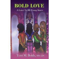 (英文圖書) Bold Love: A Letter To My Young Sisters 平裝版, Terri M. Bolds, 英文