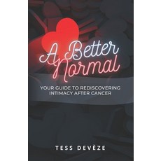 (英文圖書) A Better Normal: Your Guide to Rediscovering Intimacy After Cancer 平裝版, Connectable Therapies Pty Ltd, 英文