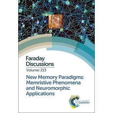 (英文圖書) New Memory Paradigms: Memristive Phenomena and Neuromorphic Applications: Faraday Discussion 213 精裝版, Royal Society of Chemistry, 英文