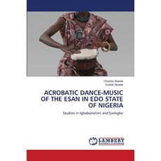 (英文圖書) Acrobatic Dance-Music of the Esan in EDO State of Nigeria 平裝版, LAP Lambert Academic Publis..., 英文