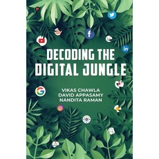 Decoding the Digital Jungle 平裝版, Notion Press, 英文