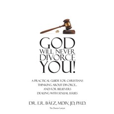(英文圖書) God Will Never Divorce You!: A Practical Guide for Christians Thinking about Divorce...and fo... 精裝版, Christian Faith Publishing,..., 英文