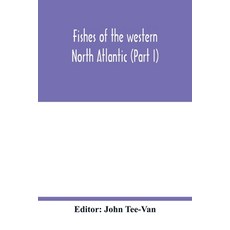 (英文圖書) Fishes of the western North Atlantic (Part I) 平裝版, Alpha Edition, 英文