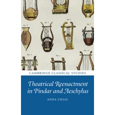 (英文圖書) Theatrical Reenactment in Pindar and Aeschylus 精裝版, Cambridge University Press, 英文