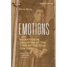 (英文圖書) Emotions and Migration in Argentina at the Turn of the 20th Century 平裝版, Bloomsbury Academic, 英文