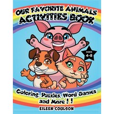 Our Favorite Animals Activites Book: A Fun Activity Book for Kids Ages 4-8 with Coloring Word Games... 平裝版, House of Books, 英文