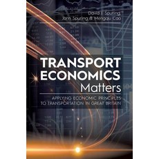(英文圖書) Transport Economics Matters: Applying Economic Principles to Transportation in... 平裝版, Brown Walker Press, 英文