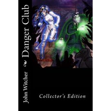 (英文圖書)Danger Club: Collector's Edition 平裝版, Createspace Independent Pub..., 英文