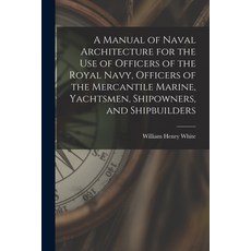 (英文圖書) A Manual of Naval Architecture for the use of Officers of the Royal Navy Officers of the Mer... 平裝版, Legare Street Press, 英文