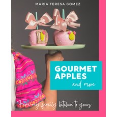 (英文圖書) Gourmet Apples and More 平裝版, Alegria Publishing, 英文
