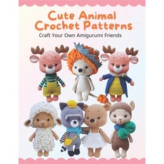 (英文圖書) Cute Animal Crochet Patterns: Craft Your Own Amigurumi Friends: Step-by-Step Gu... 平裝版, Independently Published, 英文