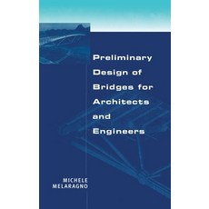Preliminary Design of Bridges for Architects and Engineers 精裝版, CRC Press, 英文