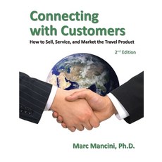 Connecting with Customers: How to Sell Service and Market the Travel Product 平裝版, Marc Mancini Seminars and C..., 英文