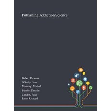 Publishing Addiction Science 精裝版, Saint Philip Street Press, 英文