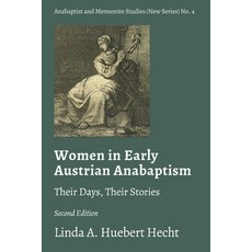 (英文圖書) Women in Early Austrian Anabaptism: Their Days Their Stories 平裝版, Pandora Press, 英文