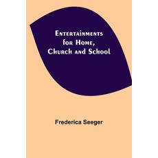 (英文圖書) Entertainments for Home Church and School 平裝版, Alpha Edition, 英文