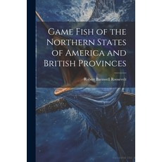 (英文圖書) Game Fish of the Northern States of America and British Provinces 平裝版, Legare Street Press, 英文