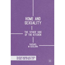 Home and Sexuality: The 'other' Side of the Kitchen 平裝版, Palgrave MacMillan, 英文