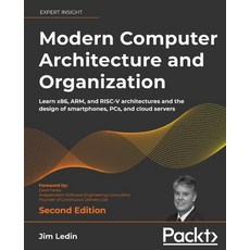 (英文圖書) Modern Computer Architecture and Organization - Second Edition: Learn x86 ARM and RISC-V ar... 平裝版, Packt Publishing, 英文