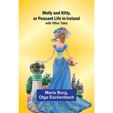 (英文圖書)Molly and Kitty or Peasant Life in Ireland; with Other Tales 平裝版, Alpha Edition, 英文