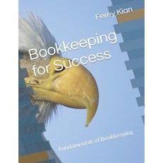 Bookkeeping for Success: Fundamentals of Bookkeeping 平裝版, Createspace Independent Publishing Platform, 英文