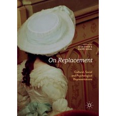 (英文圖書) On Replacement: Cultural Social and Psychological Representations 平裝版, Palgrave MacMillan, 英文
