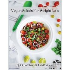 Vegan Salads For Weight Loss: Quick and Tasty Salads Recipes 平裝版, Monica Green, 英文