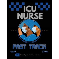 (英文圖書) ICU Nurse Fast Track Guide 平裝版, Lulu.com, 英文