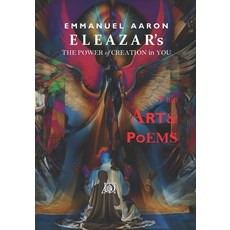(英文圖書) Emmanuel Aaron Eleazar's The Power of Creation in You: The Art and Poems 平裝版, Independently Published, 英文